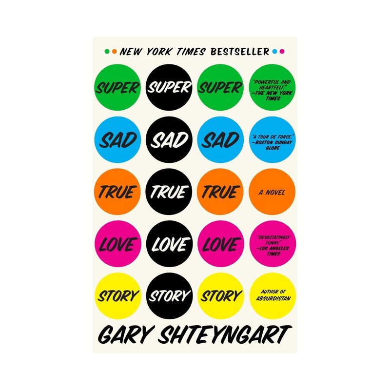Super Sad True Love Story - by  Gary Shteyngart (Paperback), 1 of 2