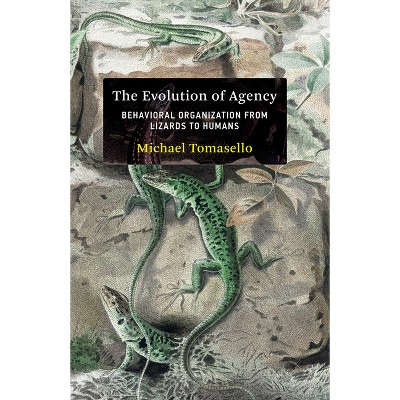 The Evolution of Agency - by Michael Tomasello (Hardcover) : Target