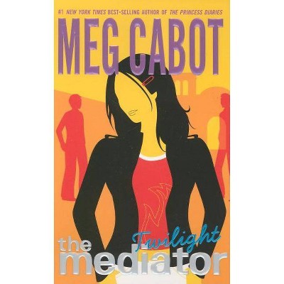 The Mediator #6: Twilight - by  Meg Cabot (Paperback)