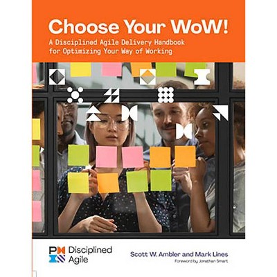 Choose Your WoW! - by  Scott Ambler & Mark Lines (Paperback)