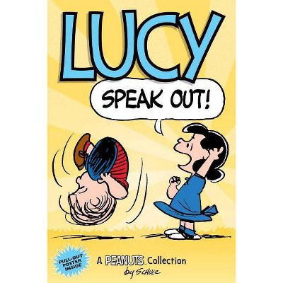 Lucy: Speak Out!, 12 - (Peanuts Kids) by  Charles M Schulz (Paperback)
