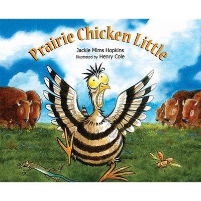 Prairie Chicken Little - by  Jackie Mims Hopkins (Paperback)