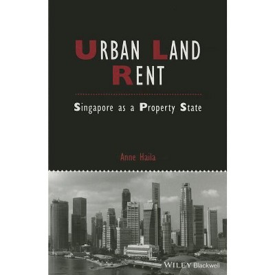 Urban Land Rent - (Ijurr Studies in Urban and Social Change Book) by  Anne Haila (Paperback)