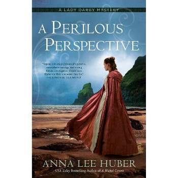 A Perilous Perspective - (Lady Darby Mystery) by  Anna Lee Huber (Paperback)