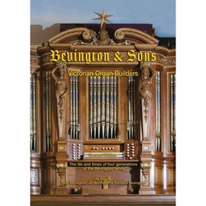 Bevington & Sons, Victorian Organ Builders - 2nd Edition by  Tony Bevington & Jill Bevington & Romana Bevington (Paperback) - 1 of 1