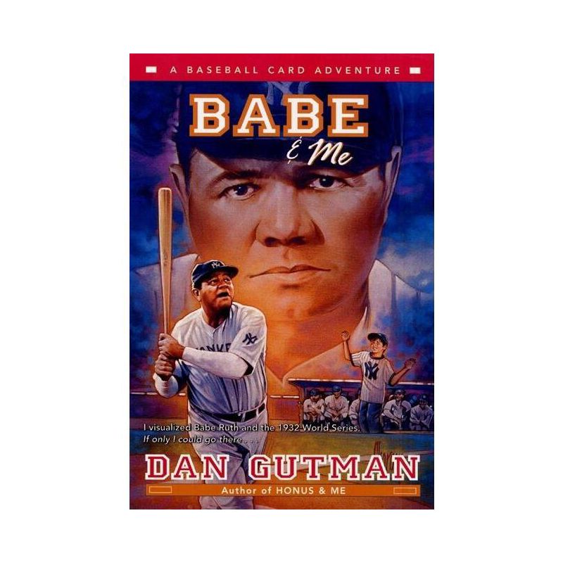 Babe & Me - (Baseball Card Adventures) by  Dan Gutman (Paperback), 1 of 2