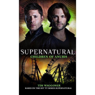 Supernatural - Children of Anubis - by  Tim Waggoner (Paperback)