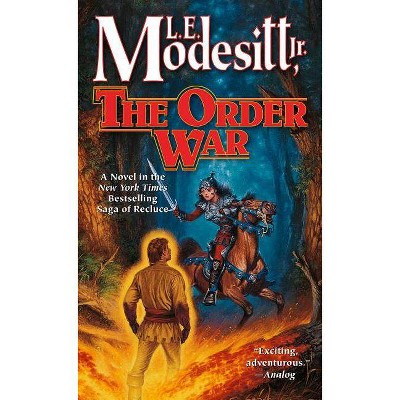 The Order War - (Saga of Recluce) by  L E Modesitt (Paperback)