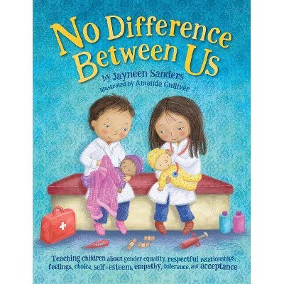 No Difference Between Us - by  Jayneen Sanders (Paperback)