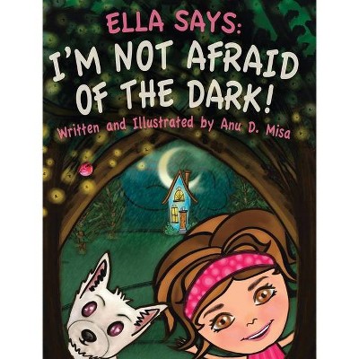 Ella Says - by  Anu D Misa (Hardcover)