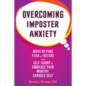 Overcoming Imposter Anxiety - by  Ijeoma C Nwaogu (Paperback) - 1 of 1