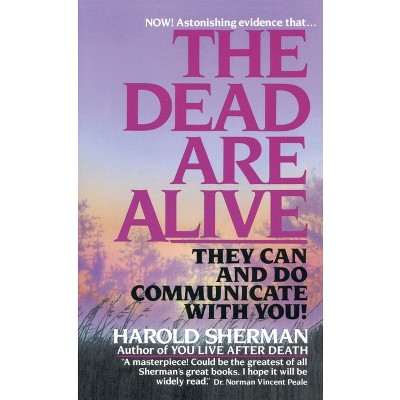 The Dead Are Alive - by  Harold Sherman (Paperback)