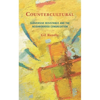 Countercultural - by  Gil Rendle (Paperback)