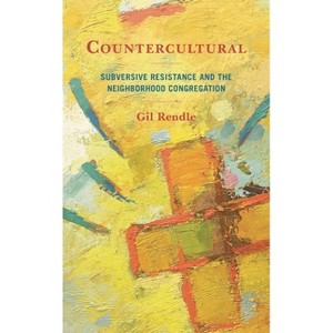 Countercultural - by  Gil Rendle (Paperback) - 1 of 1