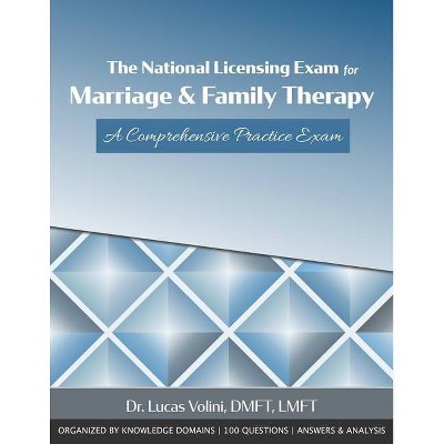 The National Licensing Exam for Marriage and Family Therapy - by  Lucas a Volini (Paperback)