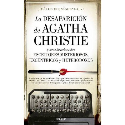 La Desaparición de Agatha Christie - by  José Luis Hernández Garvi (Paperback)