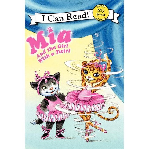 Mia and the Girl with a Twirl - (My First I Can Read) by  Robin Farley (Paperback) - image 1 of 1