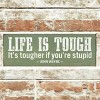 Slickblue Life Is Tougher If You’re Stupid Sign, 3.5x10 Pine Wood Quote Plaque for Wall or Shelf, Multiple Colors - 3 of 3