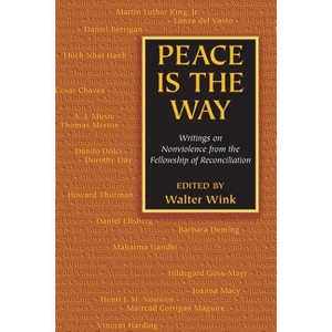 Peace is the Way - by  Walter Wink (Paperback) - 1 of 1