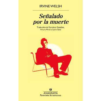 Senalado Por La Muerte - by  Irvine Welsh (Paperback)
