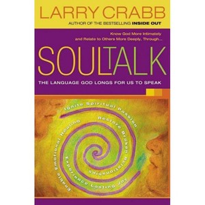 Soul Talk - by  Larry Crabb (Paperback) - 1 of 1