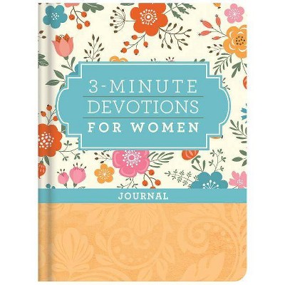 3-Minute Devotions for Women Journal - by  Compiled by Barbour Staff (Hardcover)