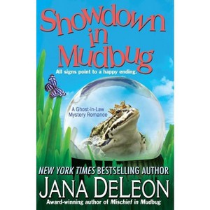 Showdown in Mudbug - (Ghost-In-Law Mystery Romance) by  Jana DeLeon (Paperback) - 1 of 1