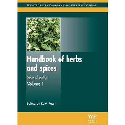 Handbook of Herbs and Spices - (Woodhead Publishing Food Science, Technology and Nutrition) by  K V Peter (Paperback)