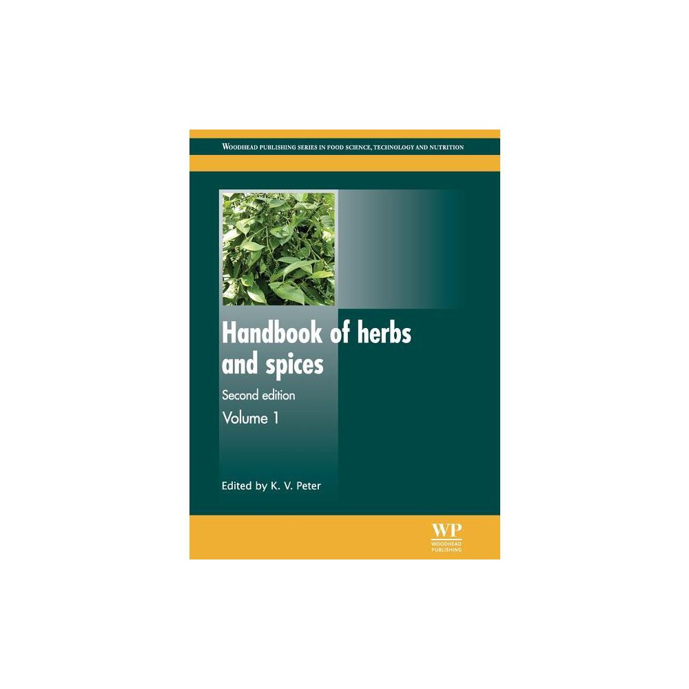 Handbook of Herbs and Spices - (Woodhead Publishing Food Science, Technology and Nutrition) by K V Peter (Paperback)