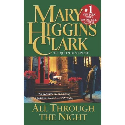 All Through the Night - (Holiday Classics) by  Mary Higgins Clark (Paperback)