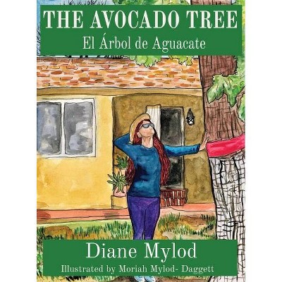 The Avocado Tree - by  Mylod (Hardcover)