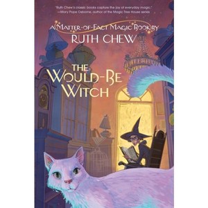 A Matter-Of-Fact Magic Book: The Would-Be Witch - by  Ruth Chew (Paperback) - 1 of 1
