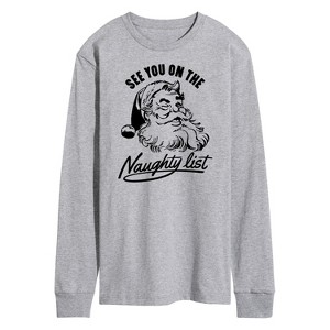 Men's - Instant Message - Christmas See You On The Naughty List Long Sleeve Graphic T-Shirt - 1 of 4