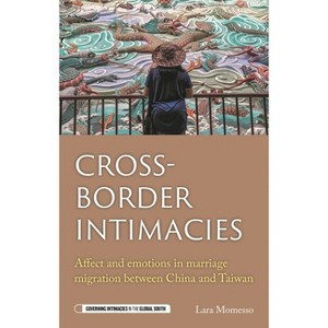 Cross-Border Intimacies - (Governing Intimacies in the Global South) by  Lara Momesso (Hardcover) - 1 of 1