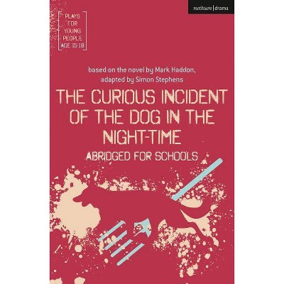 The Curious Incident of the Dog in the Night-Time - (Plays for Young People) Abridged by  Simon Stephens (Paperback)