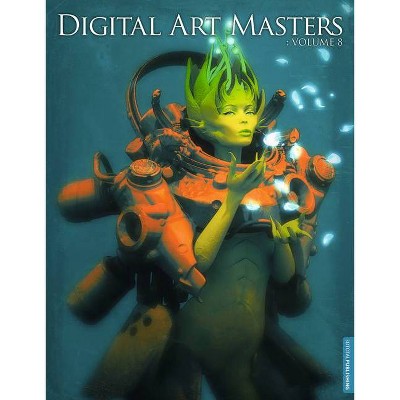 Digital Art Masters: Volume 8 - by  3DTotal Publishing (Paperback)