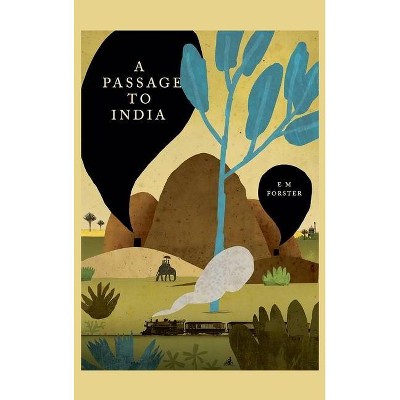 A Passage to India - by  E M Forster (Hardcover)