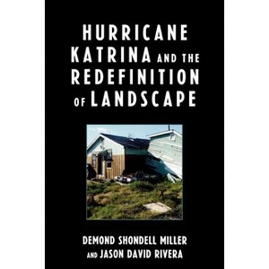 Hurricane Katrina and the Redefinition of Landscape - by Demond Shondell Miller & Jason David Rivera - 1 of 1