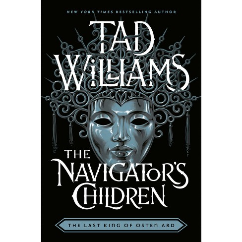 The Navigator's Children - (Last King of Osten Ard) by Tad Williams - image 1 of 1