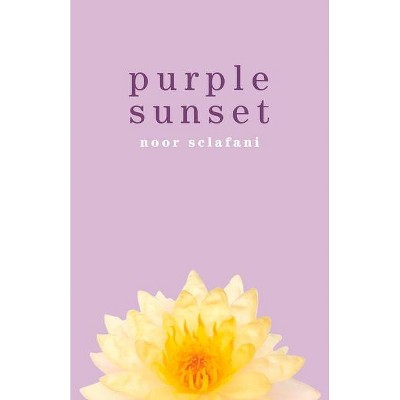  Purple Sunset - by  Noor Sclafani (Paperback) 