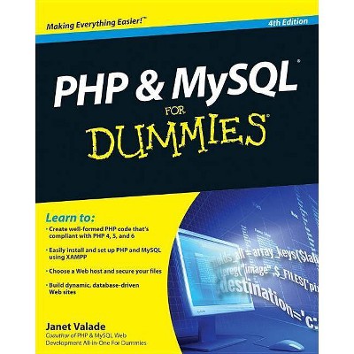 PHP and MySQL for Dummies - (For Dummies) 4th Edition by  Janet Valade (Paperback)