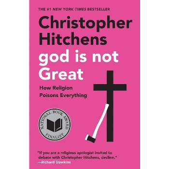 God Is Not Great - by  Christopher Hitchens (Paperback)