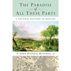 The Paradise of All These Parts - by  John Mitchell (Paperback) - 1 of 1
