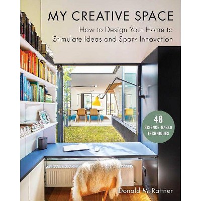 My Creative Space - by  Donald M Rattner (Hardcover)