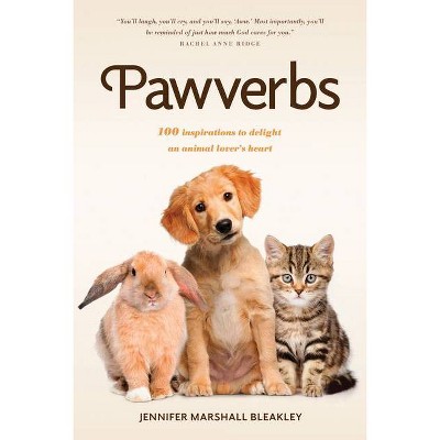 Pawverbs - by  Jennifer Marshall Bleakley (Paperback)