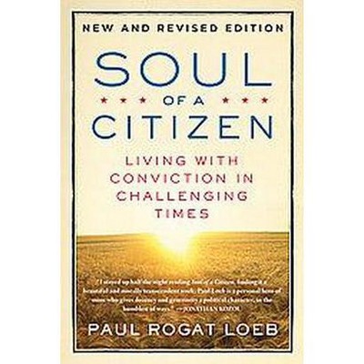 Soul of a Citizen - by  Paul Rogat Loeb (Paperback)