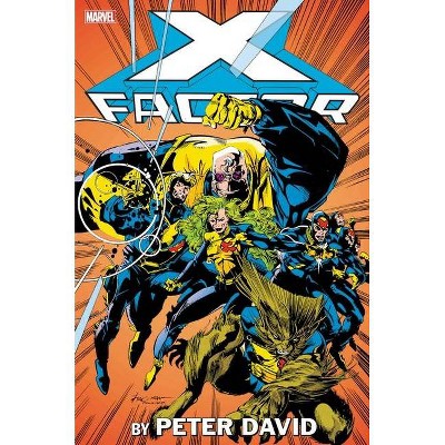 X-Factor by Peter David Omnibus Vol. 1 - by  Peter David & Scott Lobdell & Fabian Nicieza (Hardcover)