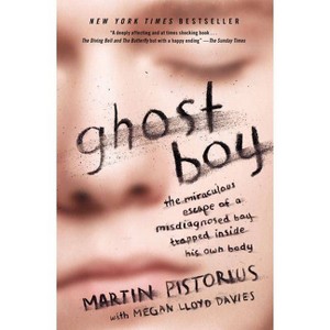 Ghost Boy - By Martin Pistorius ( Paperback ) - 1 of 1