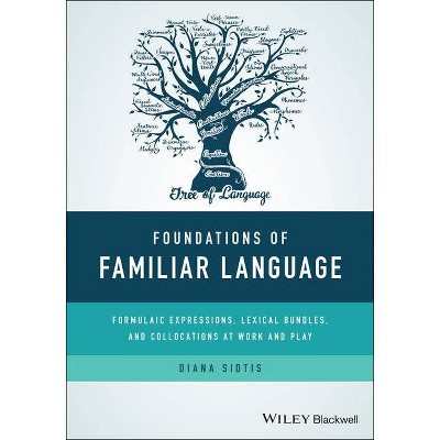 Foundations of Familiar Language - by  Diana Sidtis (Paperback)