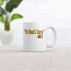 Crazy Dog We Dont Care Gen X Mug Funny Sarcastic Quote Graphic Novelty Coffee Cup-11oz - 2 of 4